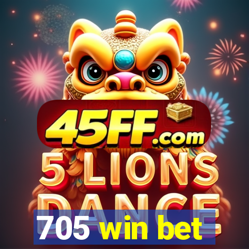 705 win bet